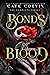 Bonds of Blood: The Complet...