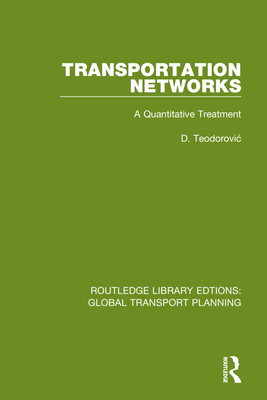 Transportation Networks (Routledge Library Edtions: Global Transport Planning)