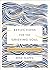 Reflections for the Grieving Soul: Meditations and Scripture for Finding Hope After Loss