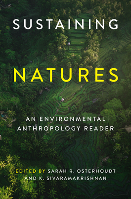Sustaining Natures: An Environmental Anthropology Reader (Culture, Place, and Nature)