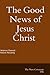 The Good News of Jesus Chri...