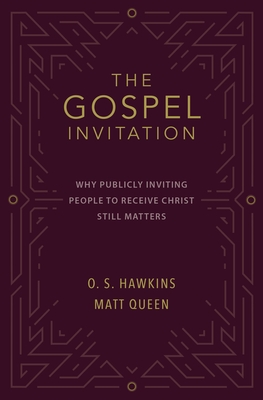The Gospel Invitation: Why Publicly Inviting People to Receive Christ Still Matters