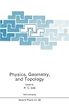 Physics, Geometry and Topology (NATO Science Series B: Physics)