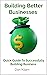 Building Better Businesses:...