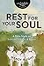 Rest for Your Soul: A Bible Study on Solitude, Silence, and Prayer (InScribed Collection)