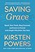 Saving Grace: Speak Your Truth, Stay Centered, and Learn to Coexist with People Who Drive You Nuts