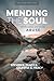 Mending the Soul, Second Edition: Understanding and Healing Abuse