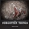 Forgotten Things Forgotten Things