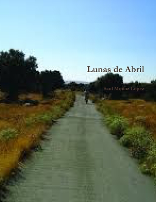Lunas de Abril (Spanish Edition)