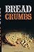 Bread Crumbs