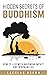 Hidden Secrets of Buddhism:...