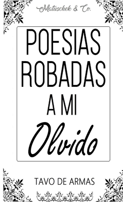 Poesías robadas a mi olvido