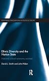 Ethnic Diversity and the Nation State (Routledge Innovations in Political Theory)