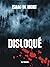 Disloqué (Brouillard Givran...