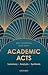 Academic Acts: Summary Anal...