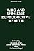 AIDS and Women's Reproductive Health (Reproductive Biology)