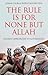 The Rule is for None but Allah by Joana Cook