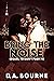 Bring The Noise: A Novel ab...