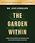The Garden Within Bible Study Guide plus Streaming Video by Anita Phillips