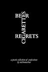 Beer, Cigarettes, Regrets