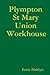 Plympton St Mary Union Workhouse