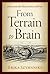 From Terrain to Brain: Fora...
