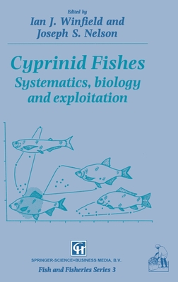 Cyprinid Fishes: Systematics, biology and exploitation (Fish & Fisheries Series)