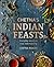 Chetna's Indian Feasts by Chetna Makan