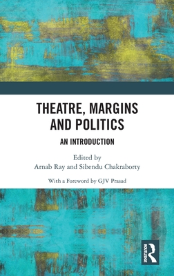 Theatre, Margins and Politics