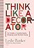 Think Like A Decorator: To ...