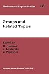 Quantum Groups and Related Topics (Mathematical Physics Studies)