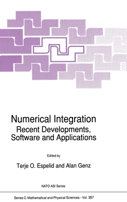 Numerical Integration: Recent Developments, Software and Applications (NATO Science Series C: (closed))