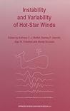 Instability and Variability of Hot-Star Winds Instability and Variability of Hot-Star Winds