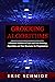 Grokking Algorithms: Advanced Methods to Learn and Use Grokking Algorithms and Data Structures for Programming