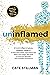 Uninflamed: 21 Anti-Inflammatory PRIMAL HABITS to heal, sleep better, intermittent fast, detox, lose weight, feel great, & crush your life goals with a kickass microbiome