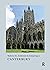 Medieval Art, Architecture & Archaeology at Canterbury by Alixe Bovey