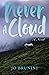 Never a Cloud