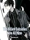 The Billion Subsi...