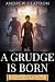 A Grudge Is Born (Prequel Novella)