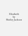 Elizabeth by Shirley Jackson