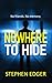 Nowhere To Hide by Stephen Edger