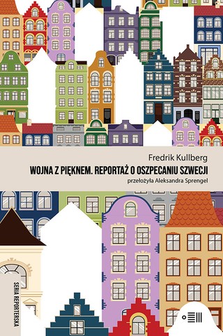 Wojna z pięknem. Reportaż o oszpecaniu Szwecji (Paperback)