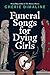 Funeral Songs for Dying Girls