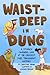 Waist-Deep in Dung: A Stoma...