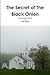 The Secret of the Black Onion