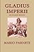 GLADIUS IMPERII by Mario Farneti