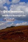 Delta Memories Early Life of a Sharecroppers Son Delta Memories Early Life of a Sharecroppers Son
