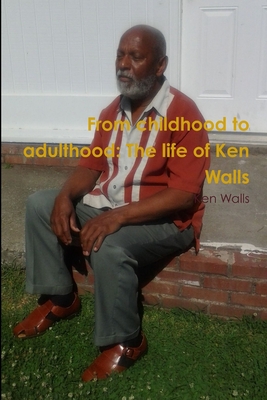 From childhood to adulthood: The life of Ken Walls