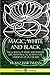 Magic, White and Black: The Science of Finite and Infinite Life, with Practical Hints for Students of Occultism