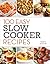 100 Easy Slow Cooker Recipes